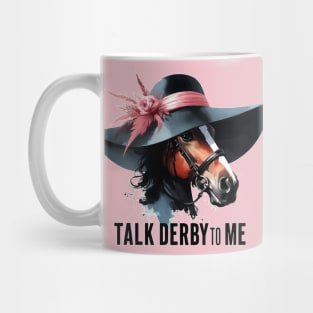 Talk Derby To Me Funny Horse Racing Mug